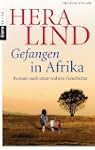 Gefangen in Afrika: Roman nach einer...