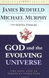 God and the Evolving Universe: The Next Step in Personal Evolution