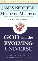 God and the Evolving Universe: The Next Step in Personal Evolution