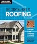 The Essential Guide to Roofing (Home Building & Remodeling Basics) (Home Building & Remodeling Basics)