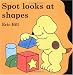 Spot Looks at Shapes
