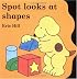 Spot Looks At Shapes (Little Spot Board Books)