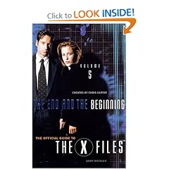 The End and the Beginning (The Official Guide to the X-Files, Vol. 5)