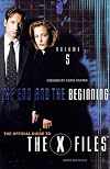 The End and the Beginning (The Official Guide to the X-Files, Vol. 5)