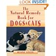 The Natural Remedy Book for Dogs and Cats by Diane Stein
