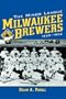 The Minor League Milwaukee Brewers, 1859-1952
