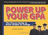 Power Up Your GPA: The Proven Guide to Great Grades in College