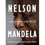 "Conversations with Myself" by Nelson Mandela