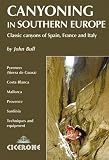 Canyoning: Classic Canyons in Spain, France and Italy