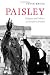 Paisley: Religion and Politics in Northern Ireland