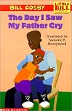 Little Bill #12: The Day I Saw My Father Cry (level 3) (Little Bill)