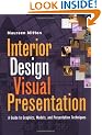 Interior Design Visual Presentation: A Guide to Graphic Models and Presentation Techniques