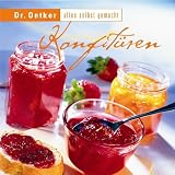Konfitüren. Alles selbst gemacht