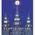 Temple Square: In the Light of Its Seasons by  Don Busath