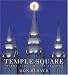 Temple Square: In the Light of Its Seasons