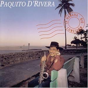 Habana Rio Conexion Dig by Paquito D'Rivera (Audio CD - 2005)
