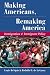 Making Americans, Remaking America: Immigration And Immigrant Policy (Dilemmas in American Politics)