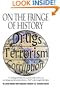 On The Fringe Of History: A riveting behind-the-scenes look at the war on drugs and terrorism from a "fed" who fought the fight