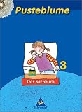 Produkt-Bild: Pusteblume Sachunterricht - Ausgabe 2004-2006: Pusteblume. Das Sachbuch 3. Sch&uuml;lerband. Hessen, Schleswig-Holstein