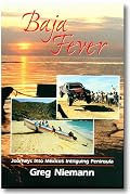 Baja Fever: Journeys into Mexico's Intriguing Peninsula