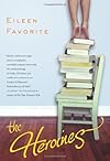 The Heroines: A Novel