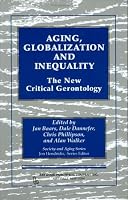 Aging, Globalization and Inequality: The New Critical Gerontology (Society and Aging)