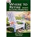 Where to Retire, 4th (Choose Retirement Series)