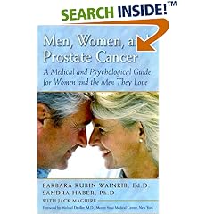 Men, Women, and Prostate Cancer: A Medical and Psychological Guide for Women and the Men They Love