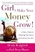  : Girl, Make Your Money Grow!