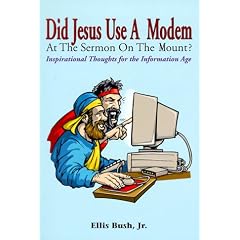 Did Jesus Use a Modem at the Sermon on the Mount