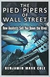 The Pied Pipers of Wall Street: How Analysts Sell You Down the River