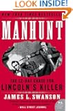 Manhunt: The 12-Day Chase for Lincoln's Killer (P.S.)