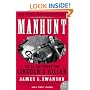 Manhunt: The 12-Day Chase for Lincoln's Killer (P.S.)