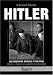 Livres : Hitler, biographie médicale et politique : Crimes et amorce du désastre