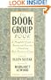 The Book Group Book: A Thoughtful Guide to Forming and Enjoying a Stimulating Book Discussion Group