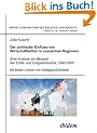 Der politische Einfluss von Wirtschaftseliten in russischen Regionen: Eine Analyse am Beispiel der Erd�l- und Erdgasindustrie, 1992-2005 (Soviet and Post-Soviet Politics and Society 73)