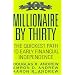 Millionaire by Thirty: The Quickest Path to Early Financial Independence
