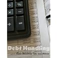Debt Handling Tips And Advice