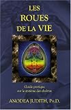 Livres Médecines Douces - Les roues de la vie