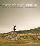 Photographically Speaking: A Deeper L...