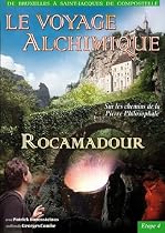 Le voyage alchimique de Bruxelles à St Jacques de Compostelle - Étape 4, Rocamadour