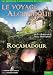 Le voyage alchimique de Bruxelles à St Jacques de Compostelle - Étape 4, Rocamadour