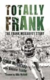 Review Mainstream Publishing  / Totally Frank: The Frank McGarvey Story