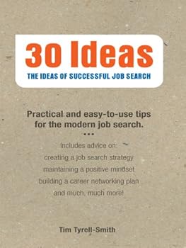 30 ideas: the ideas of successful job search - tim tyrell-smith