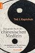 Das gro�e Buch der chinesischen Medizin: Die Medizin von Yin und Yang in Theorie und Praxis