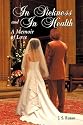 In Sickness and In Health: A Memoir of Love