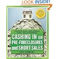 Cashing In On Pre-foreclosures And Short Sales: A Real Estate Investor's Guide