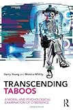 Transcending taboos : a moral and psychological examination of cyberspace