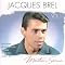 The Marvelous Chansons of Jacques Brel