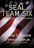 SEAL Team Six: Memoirs of an Elite Navy SEAL Sniper